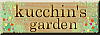 kucchin's garden